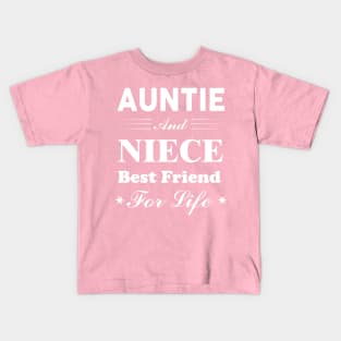 Antie and Niece Best Friend For Life Kids T-Shirt